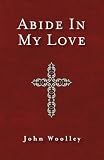 Abide In My Love: More Divine Help for Today