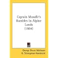 Captain Musafir's Rambles in Alpine Lands (1884)
