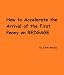 HOW TO ACCELERATE THE ARRIVAL OF THE FIRST PENNY ON YOUR REDGAGE ACCOUNT