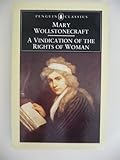 Vindication of the rights of woman