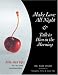 Make Love All Night and Talk to Him in the Morning: Bite-Size Tips for Sex and Relationships by Pam Spurr