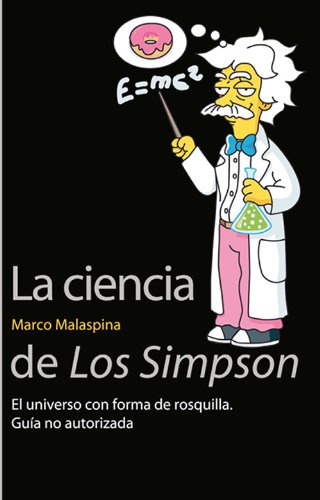 La ciencia de Los Simpson: El universo con forma de rosquilla (Spanish Edition)