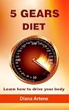 5 Gears Diet: Learn how to drive your body