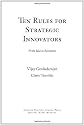 Ten Rules for Strategic Innovators: From Idea to Execution