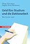 Geld f�rs Studium und die Doktorarbeit: Wer f�rdert was?