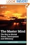 The Master Mind: The Key to Mental Power, Development and Efficiency