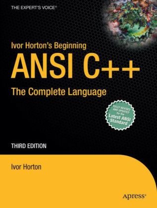 Ivor Horton's Beginning ANSI C++: The Complete Language (Expert's Voice)