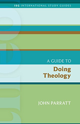 A Guide to Doing Theology (International Study Guides)