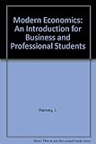 Modern economics : an introduction for business and professional students
