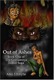 Out of Ashes: Book One of the Grenamoya Island Saga