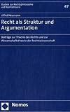 Produkt-Bild: Recht als Struktur und Argumentation: Beitr&auml;ge zur Theorie des Rechts und zur Wissenschaftstheorie der Rechtswissenschaft