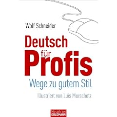 Deutsch f�r Profis: Wege zu gutem Stil  -  Illustriert von Luis Murschetz