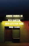 Der Garten der letzten Tage: Roman