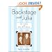 Backstage with Julia: My Years with Julia Child