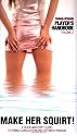 Player's Handbook Volume 3 - Make Her Squirt! A Quick and Dirty Guide to Female Ejaculation and Extended Orgasm