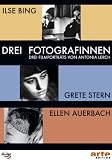 Drei Fotografinnen: Ilse Bing, Grete Stern, Ellen Auerbach [2 DVDs]