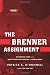 The Brenner Assignment: The Untold Story of the Most Daring Spy Mission of World War II [Paperback]