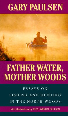 Father Water, Mother Woods   [FATHER WATER MOTHER WOODS] [Mass Market Paperback]