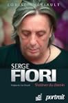 Serge Fiori : S'enlever du chemin: Bi...