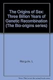 The origins of sex : three billion years of genetic recombination