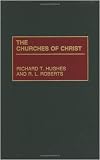 The Churches of Christ The Churches of Christ