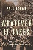 Whatever It Takes: Geoffrey Canadas Quest to Change Harlem and America