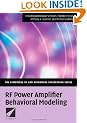 RF Power Amplifier Behavioral Modeling (The Cambridge RF and Microwave Engineering Series)
