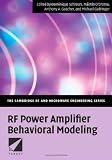 RF Power Amplifier Behavioral Modeling (The Cambridge RF and Microwave Engineering Series)