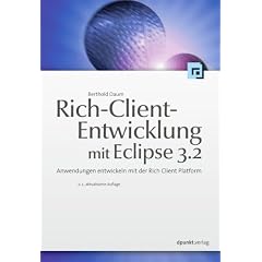 Rich-Client-Entwicklung mit Eclipse 3.2. Anwendungen entwickeln mit der Rich Client Platform (Broschiert)