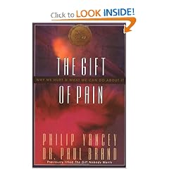 Gift of Pain, The by Paul Brand and Philip Yancey