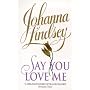 Say You Love Me