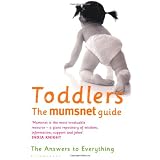 Toddlers: The Mumsnet Guide: A Million Mums' Trade Secretsby Morningpaper Mumsnet...