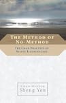 The Method of No-Method: The Chan Pra...