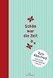 Sch�n war die Zeit: Zum Abschied f�r Freunde, Vereinsmitglieder, Kollegen ...