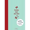 Sch�n war die Zeit: Zum Abschied f�r Freunde, Vereinsmitglieder, Kollegen ...