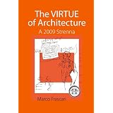 The Virtue of Architecture:  a 2009 Strenna