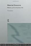 Material Concerns: Pollution, Profit and Quality of Life