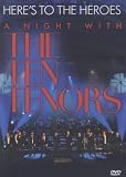 The Ten Tenors - Here's To The Heroes-A Night With The Ten Tenors - Mit The Ten Tenors