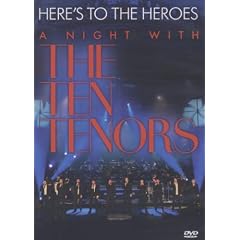 The Ten Tenors - Here's To The Heroes-A Night With The Ten Tenors