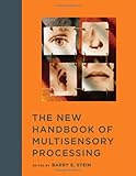 The new handbook of multisensory processing