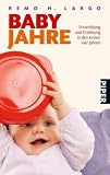 Babyjahre: Entwicklung und Erziehung in den ersten vier Jahren
