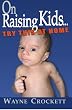 On Raising Kids...: Try This at Home