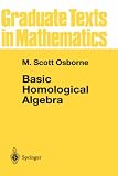 Basic Homological Algebra (Graduate Texts in Mathematics)