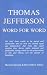 Thomas Jefferson: Word for Word (Word for Word Series)
