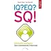 IQ? EQ? SQ!: Spirituelle Intelligenz - das unentdeckte Potenzial