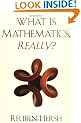 What Is Mathematics, Really?
