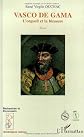 Vasco de Gama: L'orguel et la blessure : essai (Recherches & documents. Amériques latines)