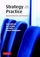 Strategy as Practice: Research Directions and Resources