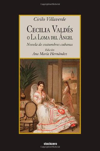 Cecilia Valdes o La Loma del Angel (Spanish Edition)