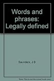 Words and phrases : legally defined. Suppl